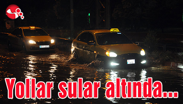 Yollar sular altında kaldı...