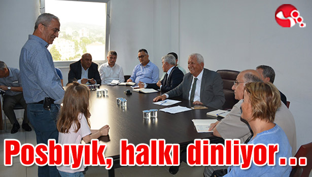 Posbıyık, halkı dinliyor...