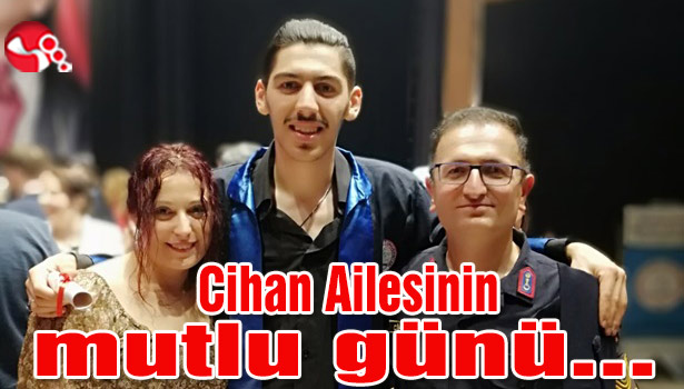 Cihan Ailesinin mutlu günü...