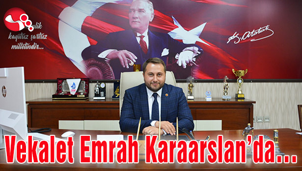 Vekalet Emrah Karaarslan'da...