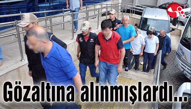 Gözaltına alınmışlardı...