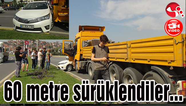 60 metre sürüklendiler!..