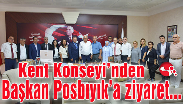 Kent Konseyi’nden Başkan Posbıyık’a ziyaret…