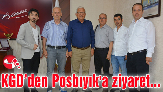 KGD Yönetim Kurulundan Posbıyık'a ziyaret...