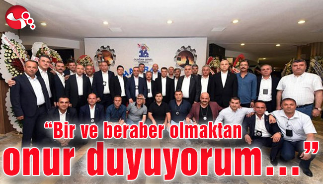 “Bir ve beraber olmaktan onur duyuyorum…”