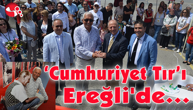 ‘Cumhuriyet Tır’ı Ereğli'de…