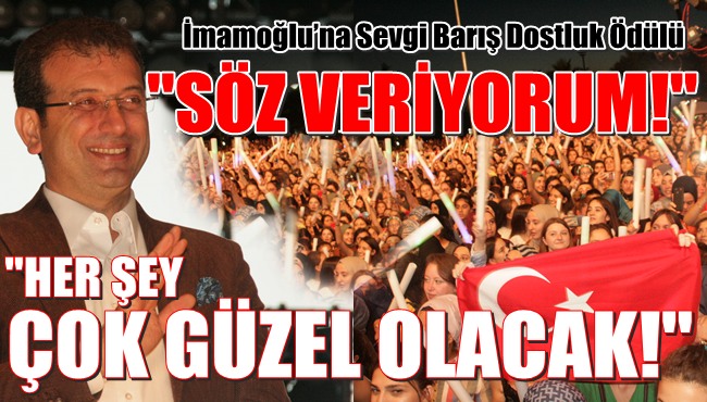 İstanbul Büyükşehir Belediye Başkanı İmamoğlu’na Sevgi Barış Dostluk Ödülü