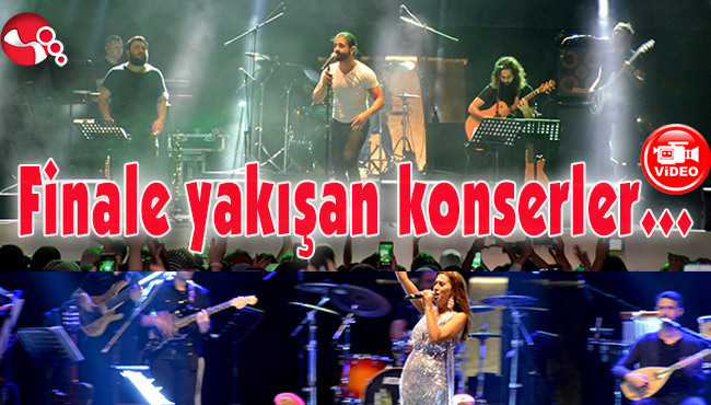 Finale yakışan konserler…