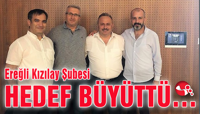 Ereğli Kızılay Şubesi HEDEF BÜYÜTTÜ…