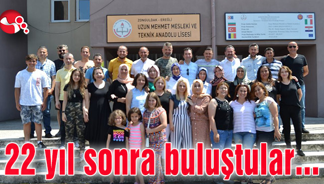 22 yıl sonra buluştular...