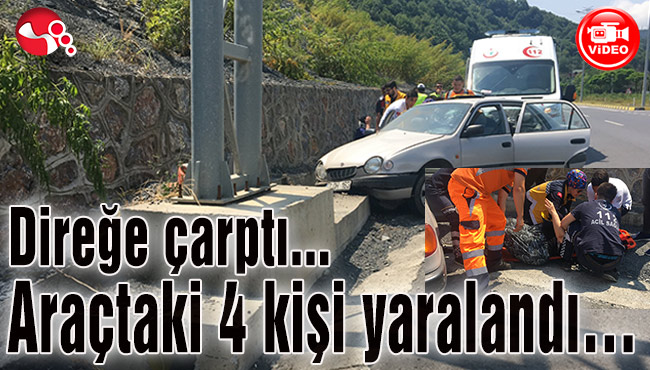 Direğe çarptı... Araçtaki 4 kişi yaralandı…