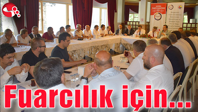 Fuarcılık için toplandılar...