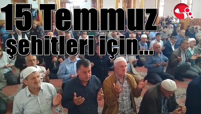 15 Temmuz Şehitleri için Alaplı’da mevlit okundu