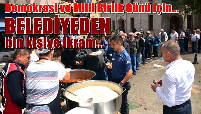 Vatandaşlara 15 Temmuz İkramı