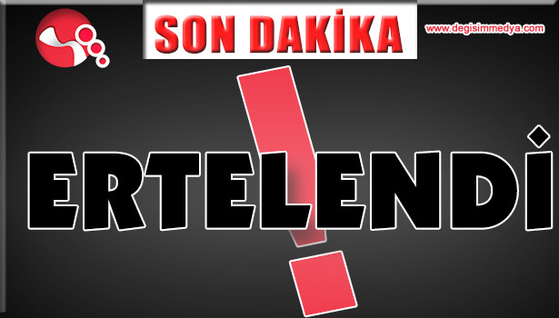 ERTELENDİ…