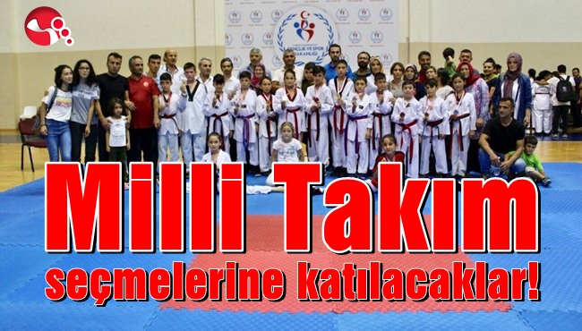 Milli takım seçmelerine katılacaklar