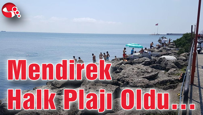 Mendirek Halk Plajı Oldu…