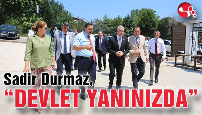 Sadir Durmaz, “DEVLET YANINIZDA”