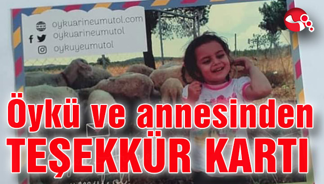 Öykü ve annesinden teşekkür kartı