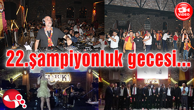 22.şampiyonluk gecesi coşkuyla kutlandı...
