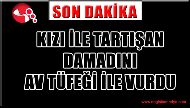 Damadını av tüfeği ile vurdu...