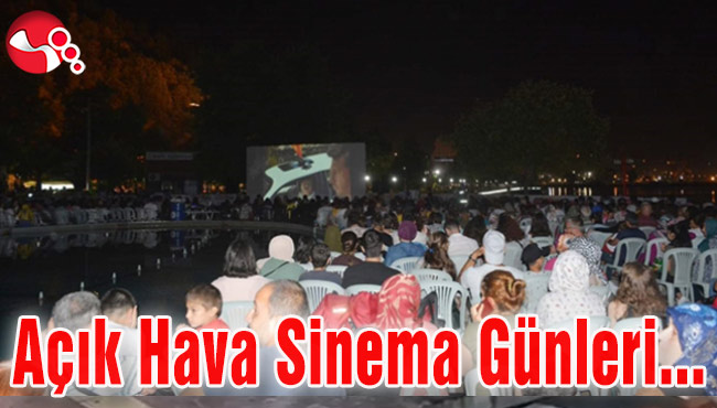 Açık Hava Sinema Günleri başladı…