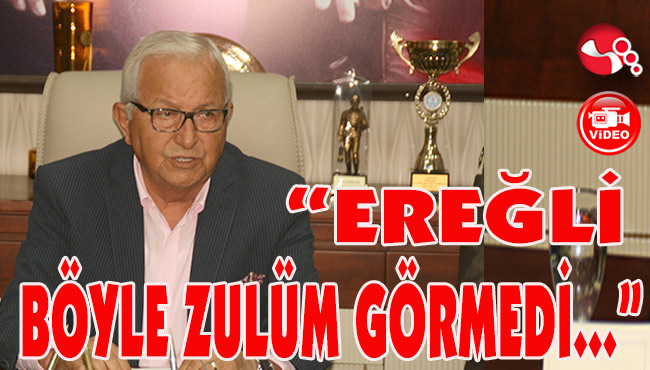 Ereğli Belediye Başkanı’ndan ERDEMİR ve OYAK’A TEPKİ!