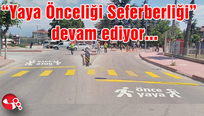 “Yaya Önceliği Seferberliği” devam ediyor