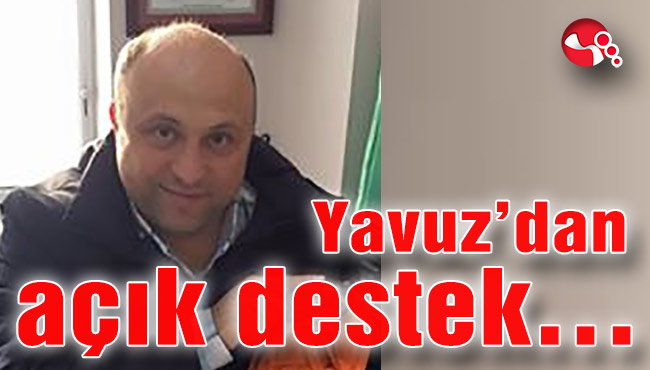  Yavuz’dan açık detsek…