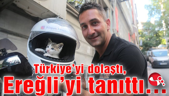 Türkiye’yi dolaştı, Ereğli’yi tanıttı…