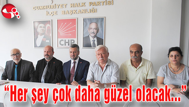 “Her şey çok daha güzel olacak…”