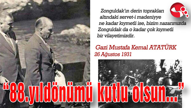 Gazi Mustafa Kemal Atatürk’ün Zonguldak’a gelşişinin 88. Yıldönümü...
