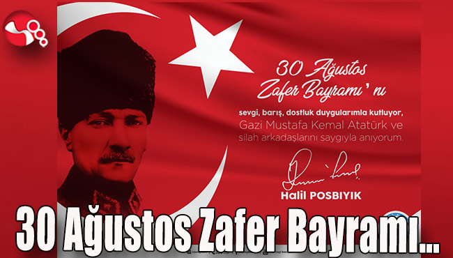 Başkan Posbıyık, 30 Ağustos Zafer Bayramı'nı kutladı...