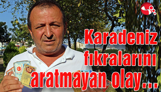 Karadeniz fıkralarını aratmayan olay…