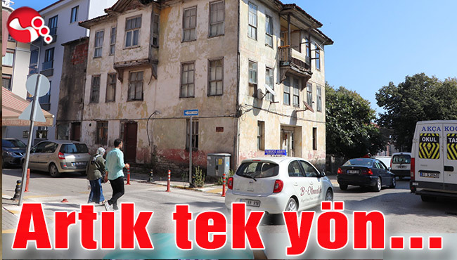 Bazı yollar artık tek yön...