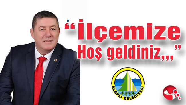 “İlçemize hoş geldiniz…”