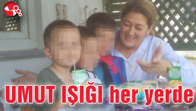 UMUT IŞIĞI her yerde