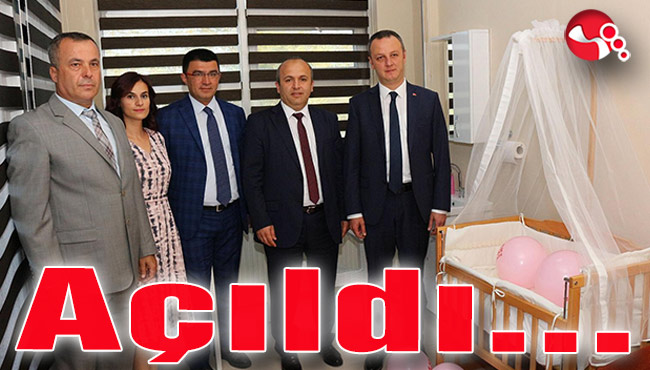 Çocuk bakım ve emzirme odası açıldı...