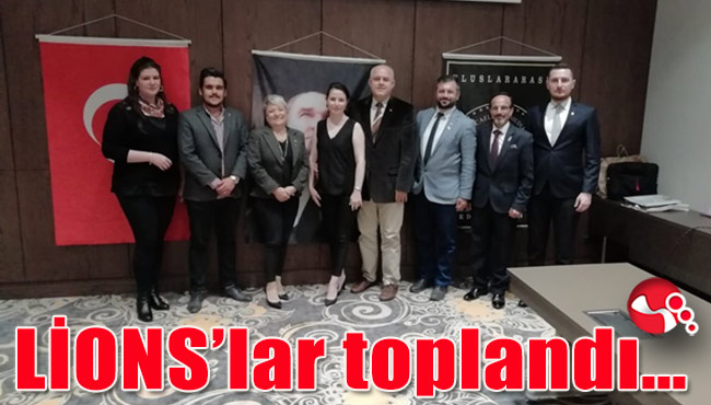 Uluslararası Lions Kulübü Dernekleri toplandı…