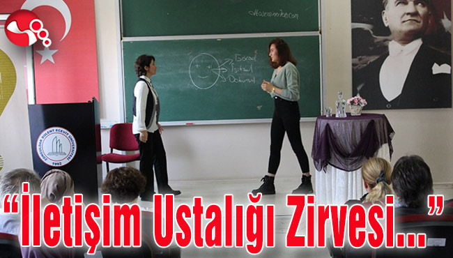 “İletişim Ustalığı Zirvesi” gerçekleştirildi
