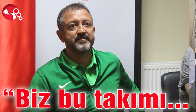 Serkan Afacan: "Biz bu takımı..."