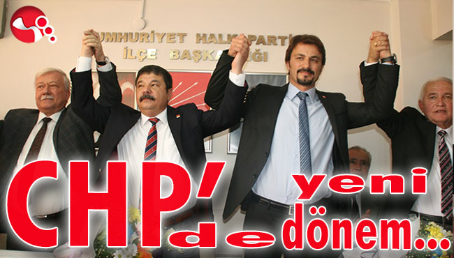 CHP'de yeni dönem başladı!