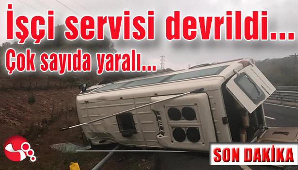 İşçi servisi devrildi...