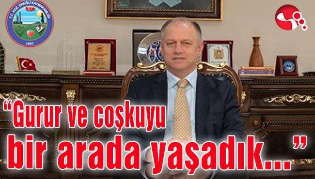 “Gurur ve coşkuyu bir arada yaşadık...”