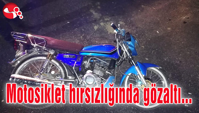 Motosiklet hırsızlığında gözaltı...