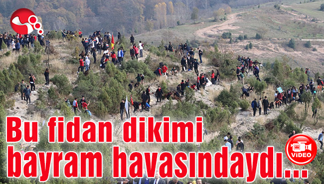 Bu fidan dikimi bayram havasındaydı...