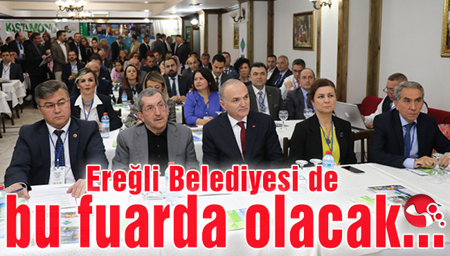 Ereğli Belediyesi de bu fuarda olacak...