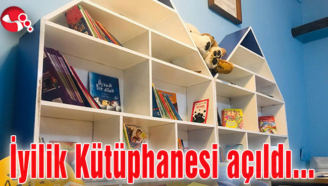 İyilik Kütüphanesi açıldı...