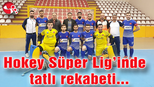 Hokey Süper Lig’inde tatlı rekabeti...