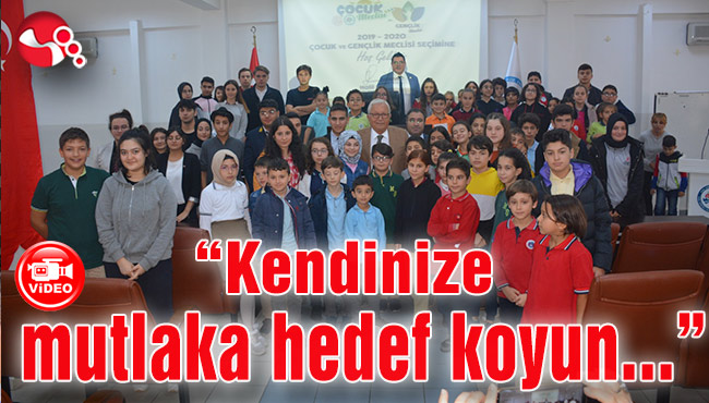 “Kendinize mutlaka hedef koyun...”